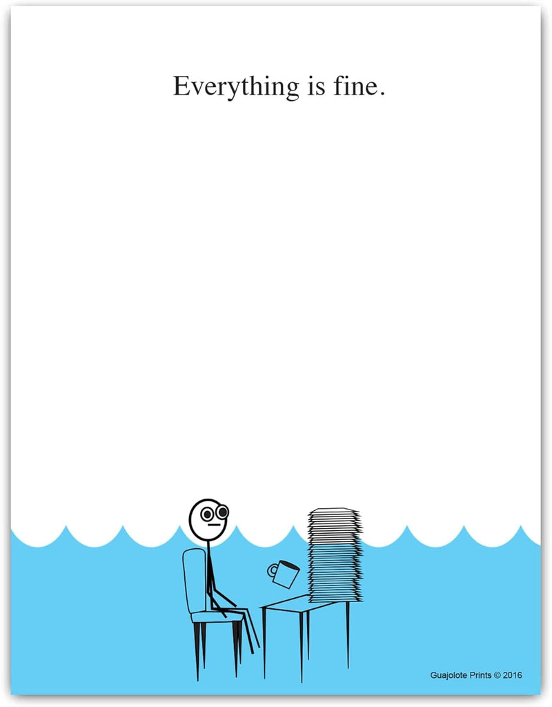 Funny Office Notepads - Everything is Fine and More