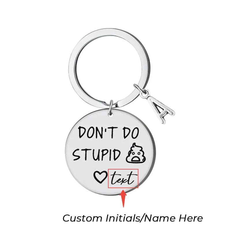 SANK® Personalized Don't Do Stupid Things Keychain