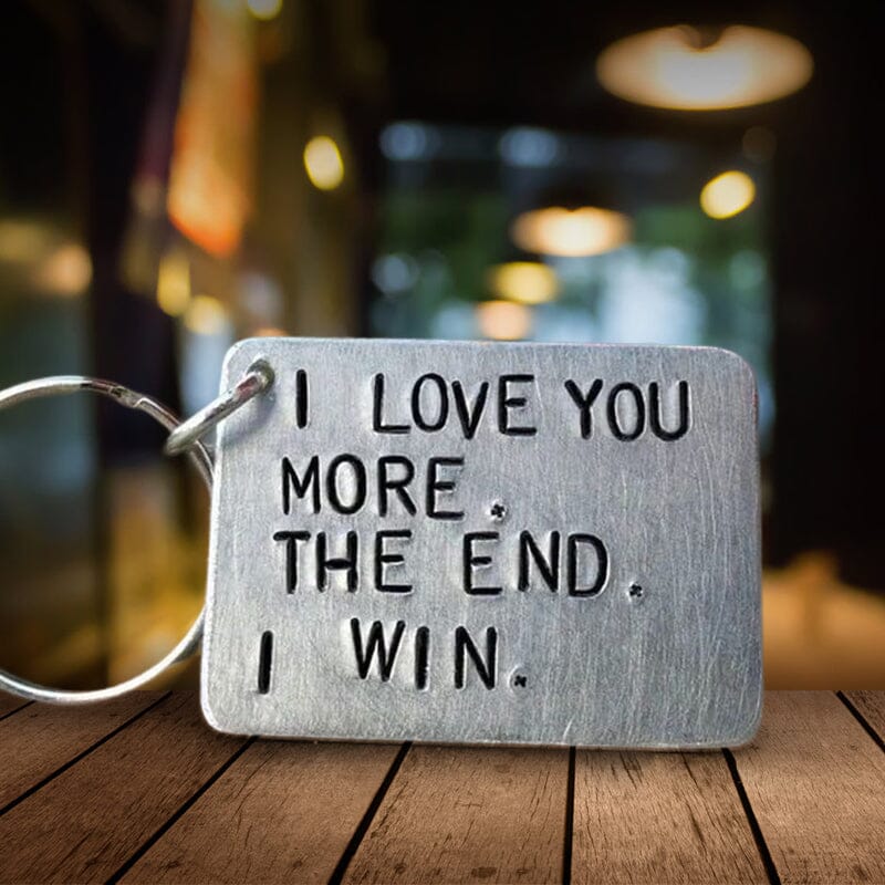 "I Love You More The End I Win"Funny Keychain